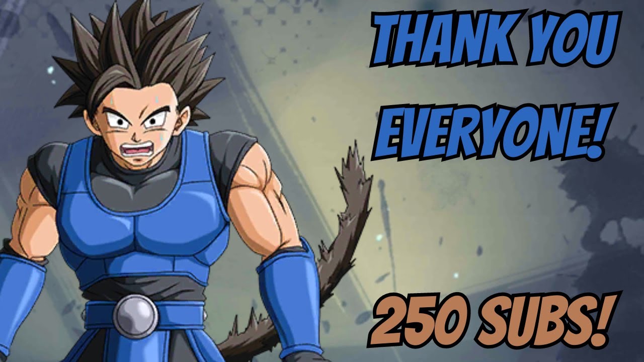 Thank you for 250 subs!!! (Dragon Ball legends)