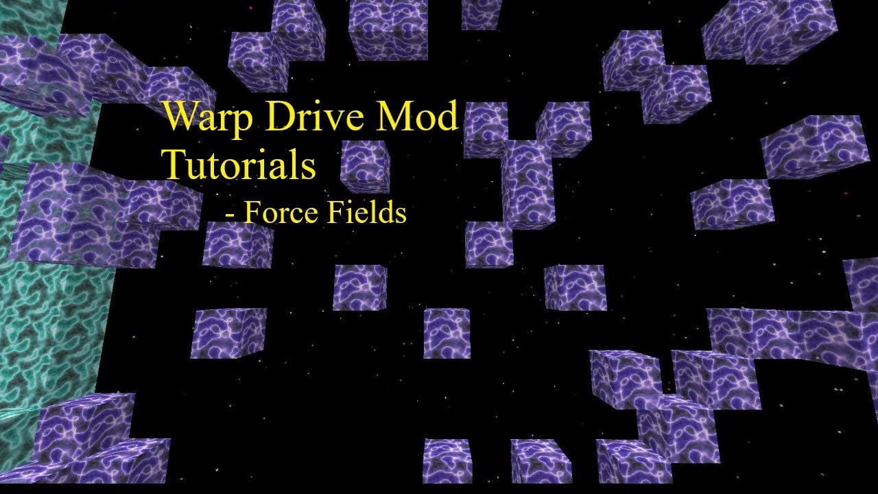 Warp Drive Mod Ep.8 - Force Fields
