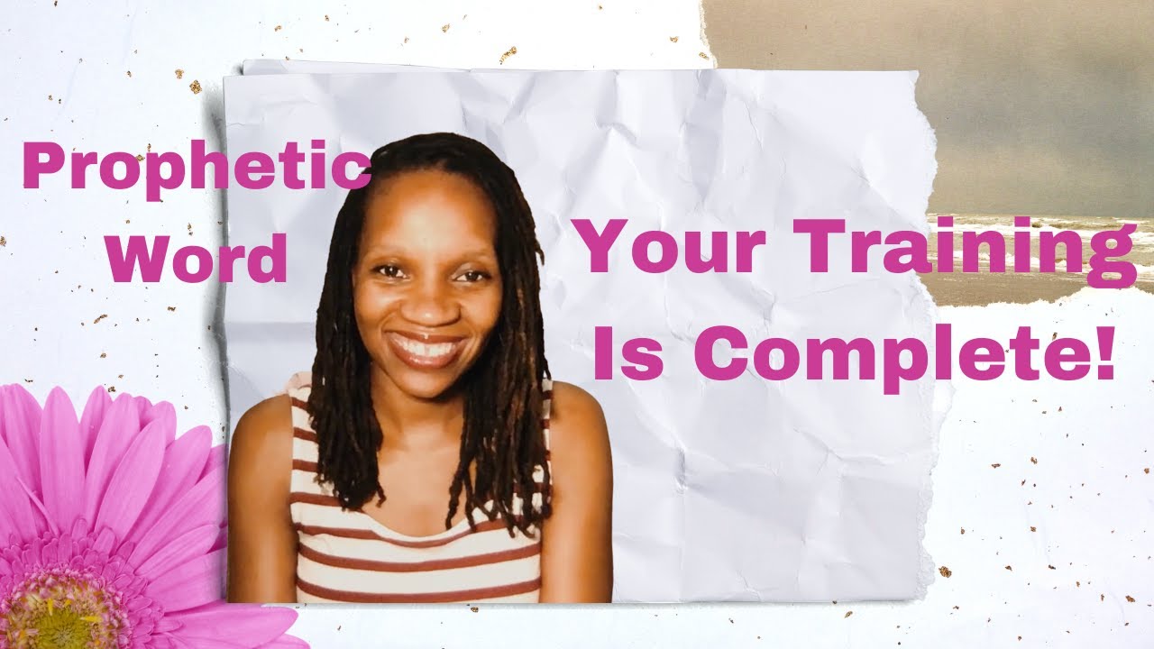 Prophetic Word - Your Training Is Complete! HalleluYah! - December 2 2020 (Dream Interpretation)
