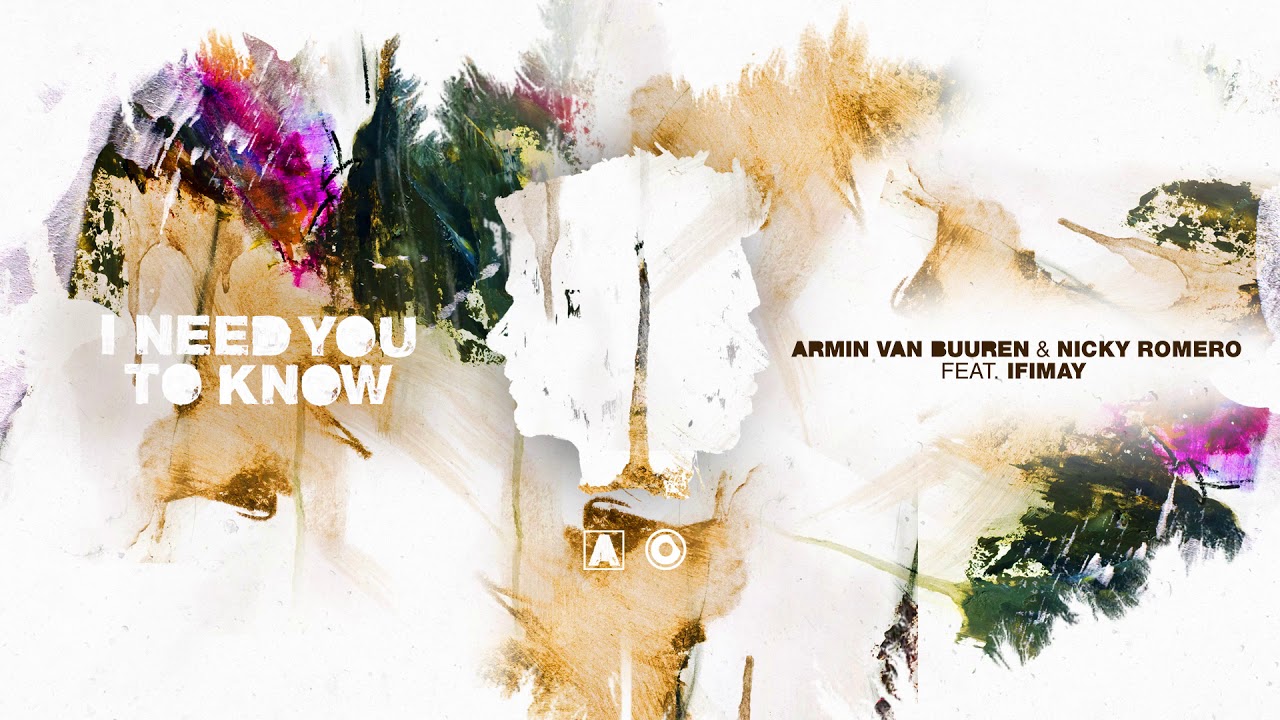 Armin van Buuren & Nicky Romero - I Need You To Know (ft. Ifimay)