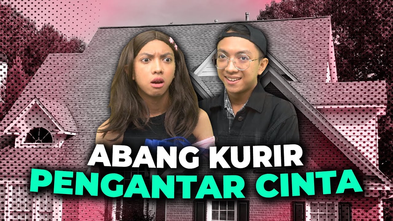 [DRAMA] ABANG KURIR PENGANTAR CINTA💕