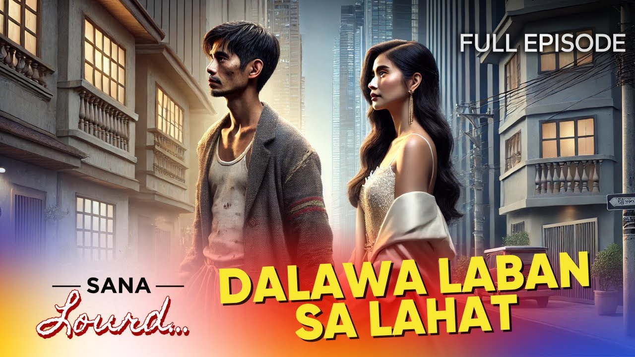 Sana Lourd - Pag-iibigan ng pobre at mayaman | Full Episode