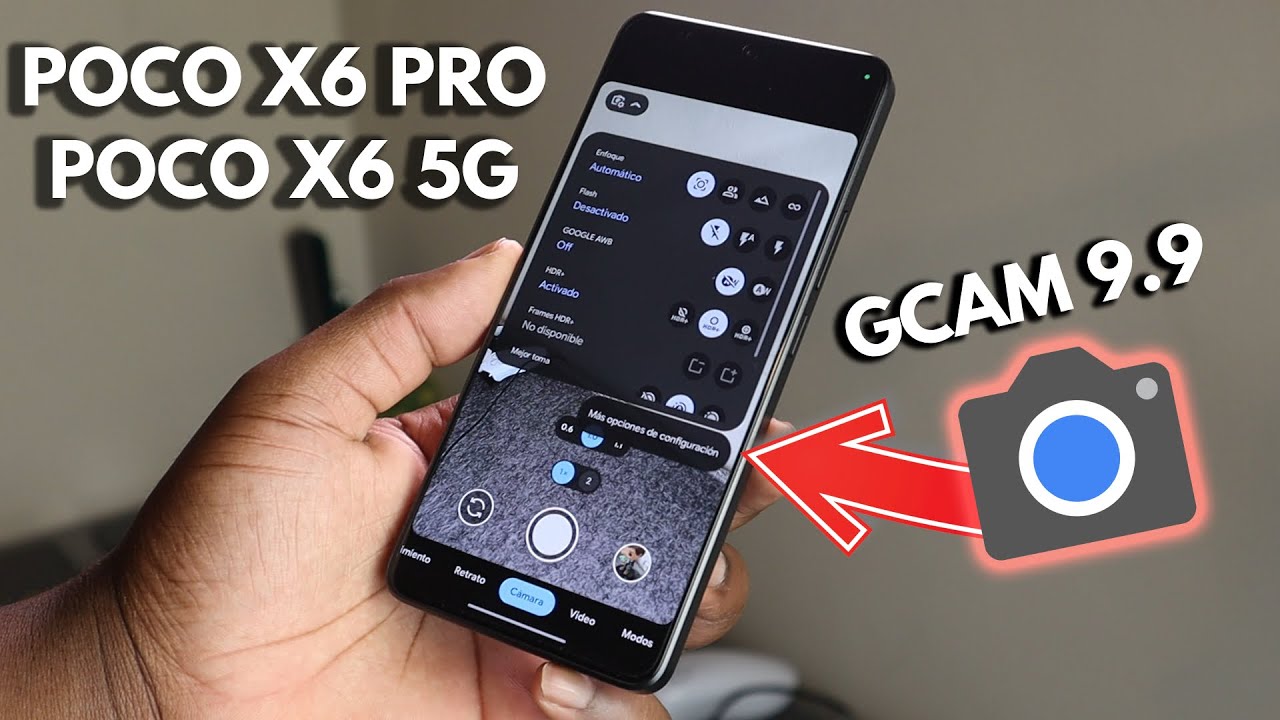 Nueva Gcam Optimizada Para Los POCO X6 y X6 Pro | 2024