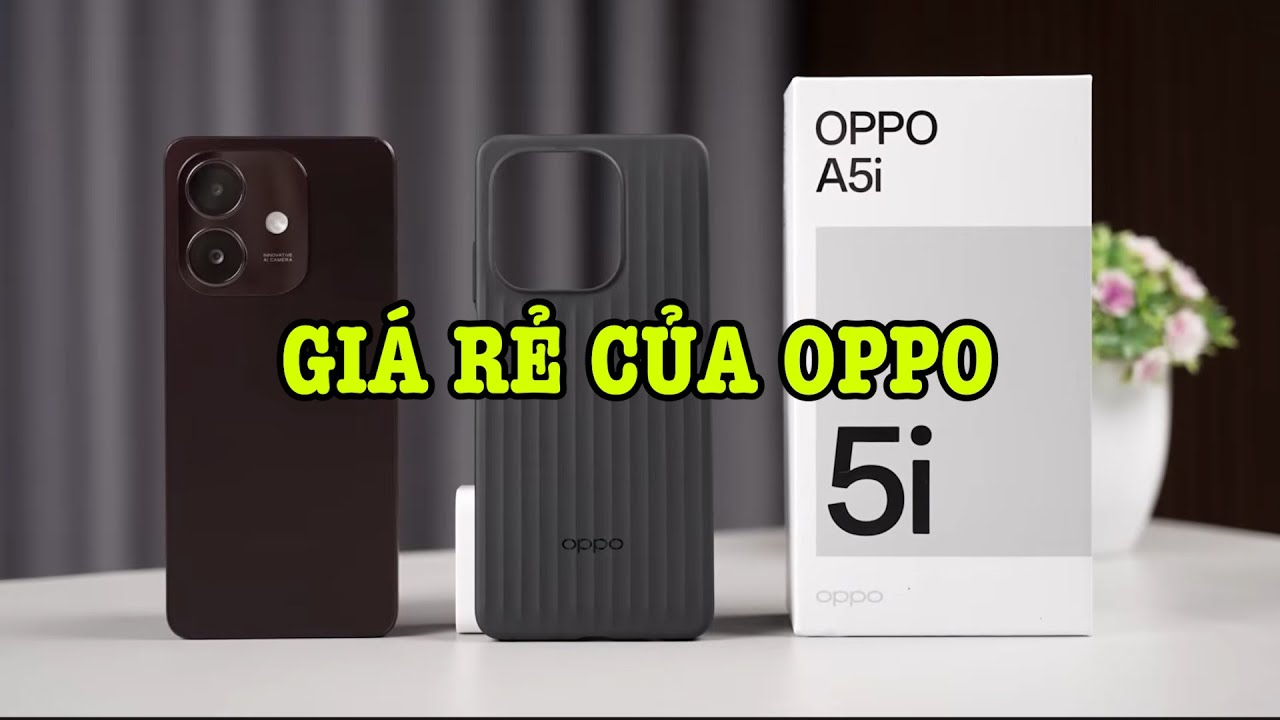 Mở hộp OPPO A5i: Điện thoại OPPO giá rẻ thì có gì?