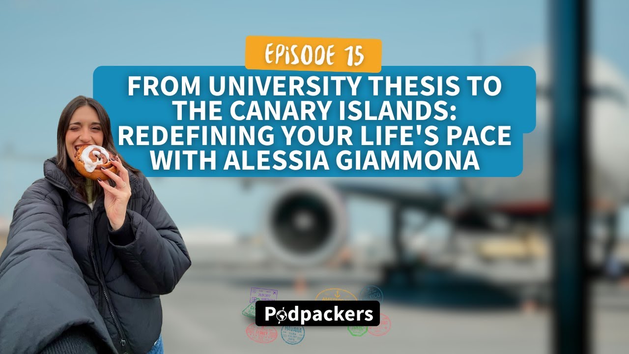 Podpackers #15 - From university to the Canary Islands: Redefining your life with Alessia Giammona