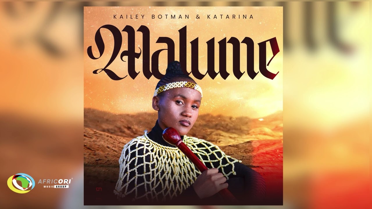Kailey Botman and Katarina RSA - Malume (Official Audio)