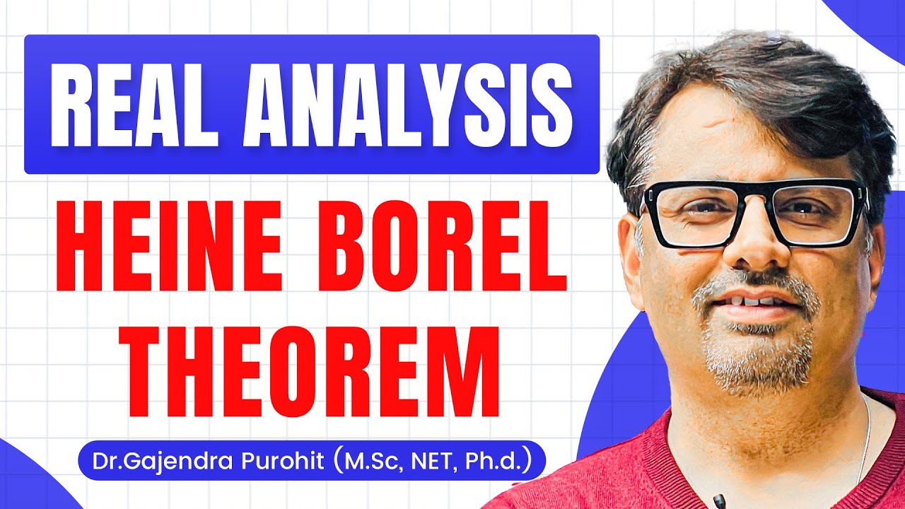 Real Analysis | Heine Borel Theorem | Closed & Bounded set is Compact.