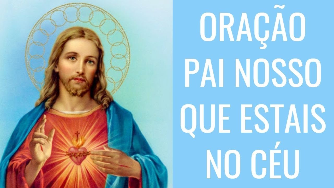 ORA&Ccedil;&Atilde;O PAI NOSSO QUE ESTAIS NO C&Eacute;U