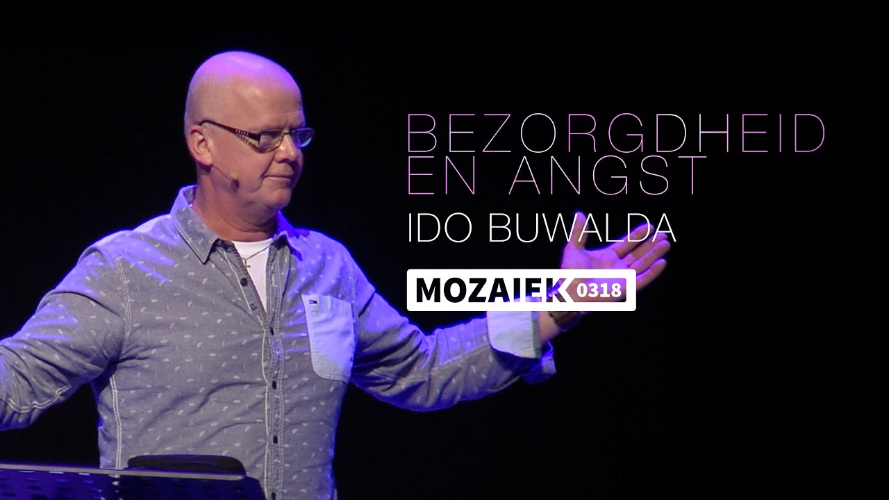 Preek: Bezorgdheid en angst - Ido Buwalda