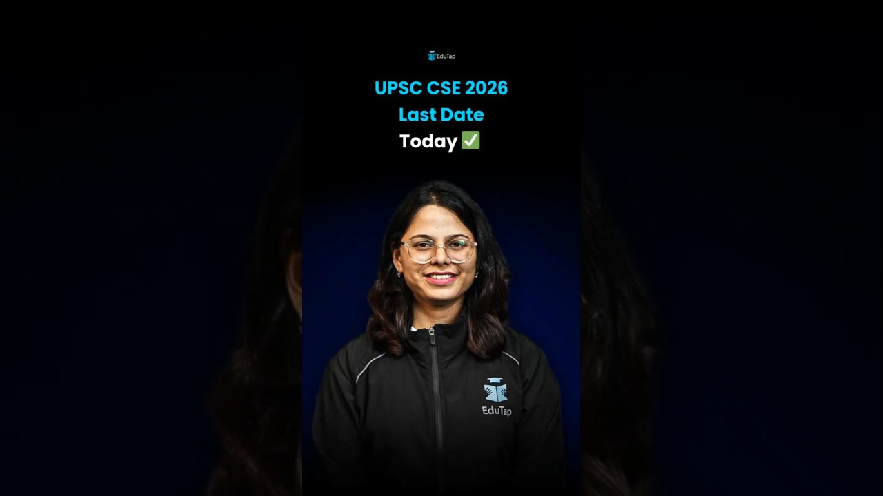 UPSC CSE 2026 Last Date for Online Application