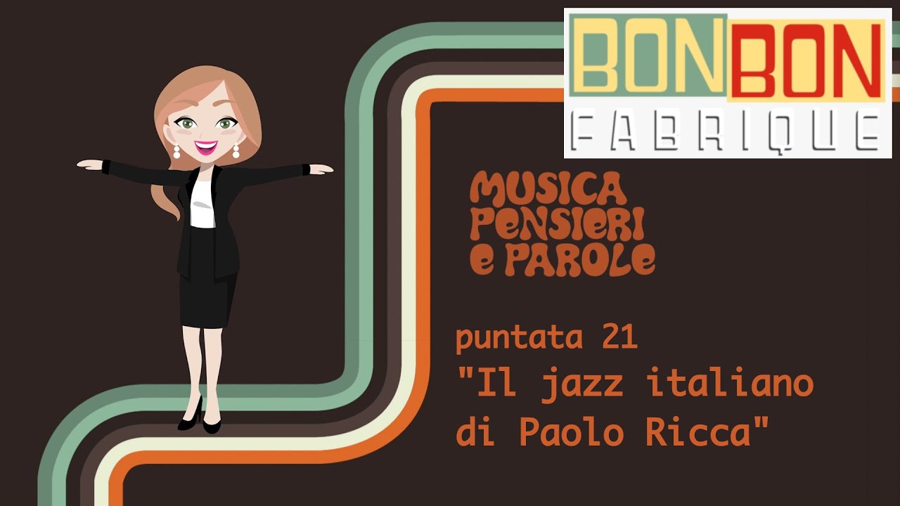 BonBon Fabrique - p21 - Il jazz italiano di Paolo Ricca