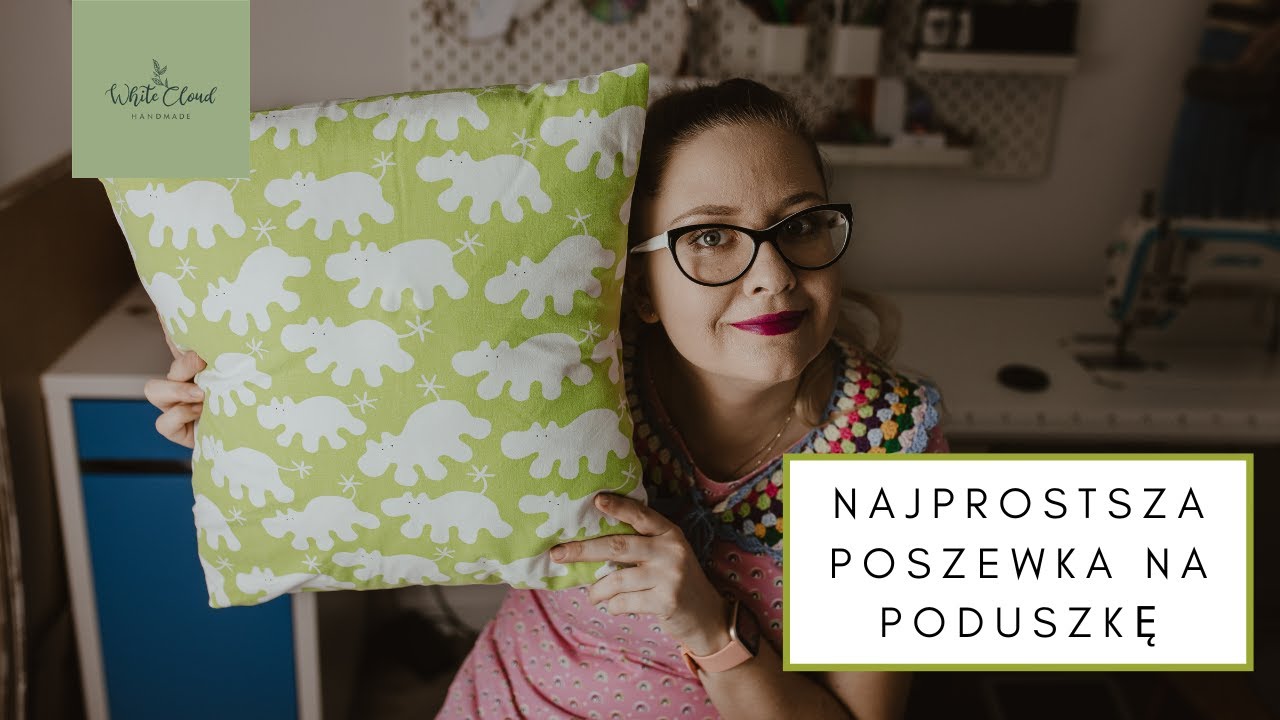 Jak uszyć NAJPROSTSZĄ poszewkę na poduszkę? || Poszewka na poduszkę || #WhiteCloudHandmade