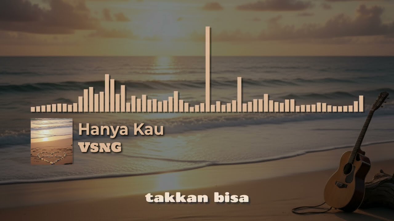 Hanya Kau - VsnG (Official Lyric Video)