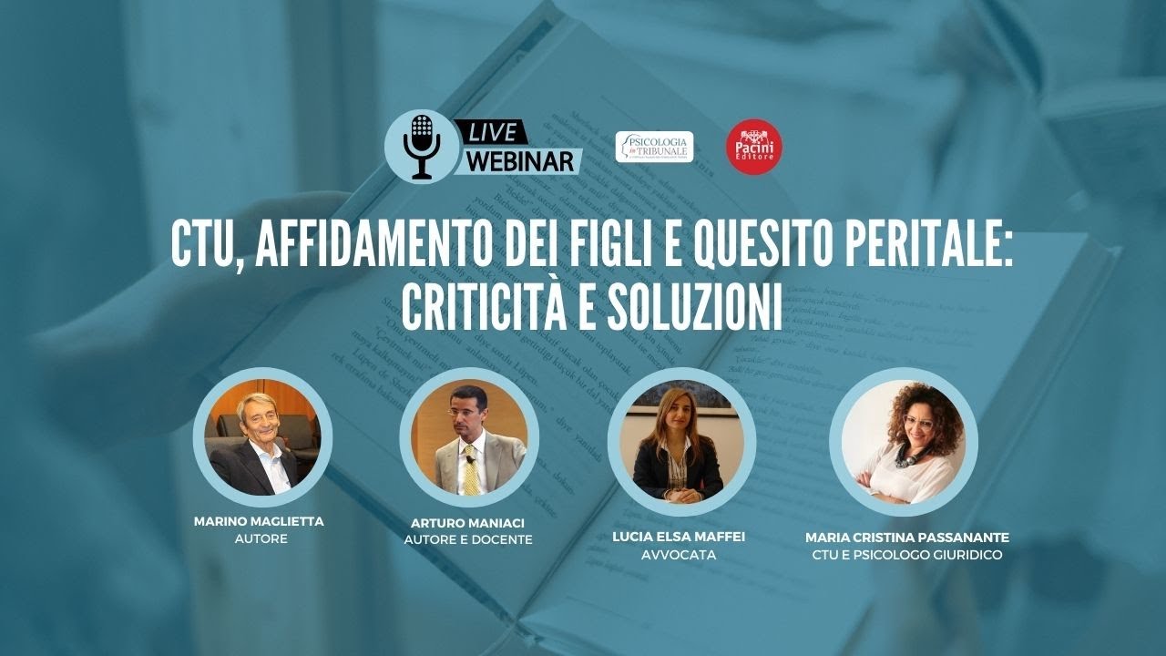 CTU, affidamento dei figli e quesito peritale: criticità e soluzioni – con Pacini Editore
