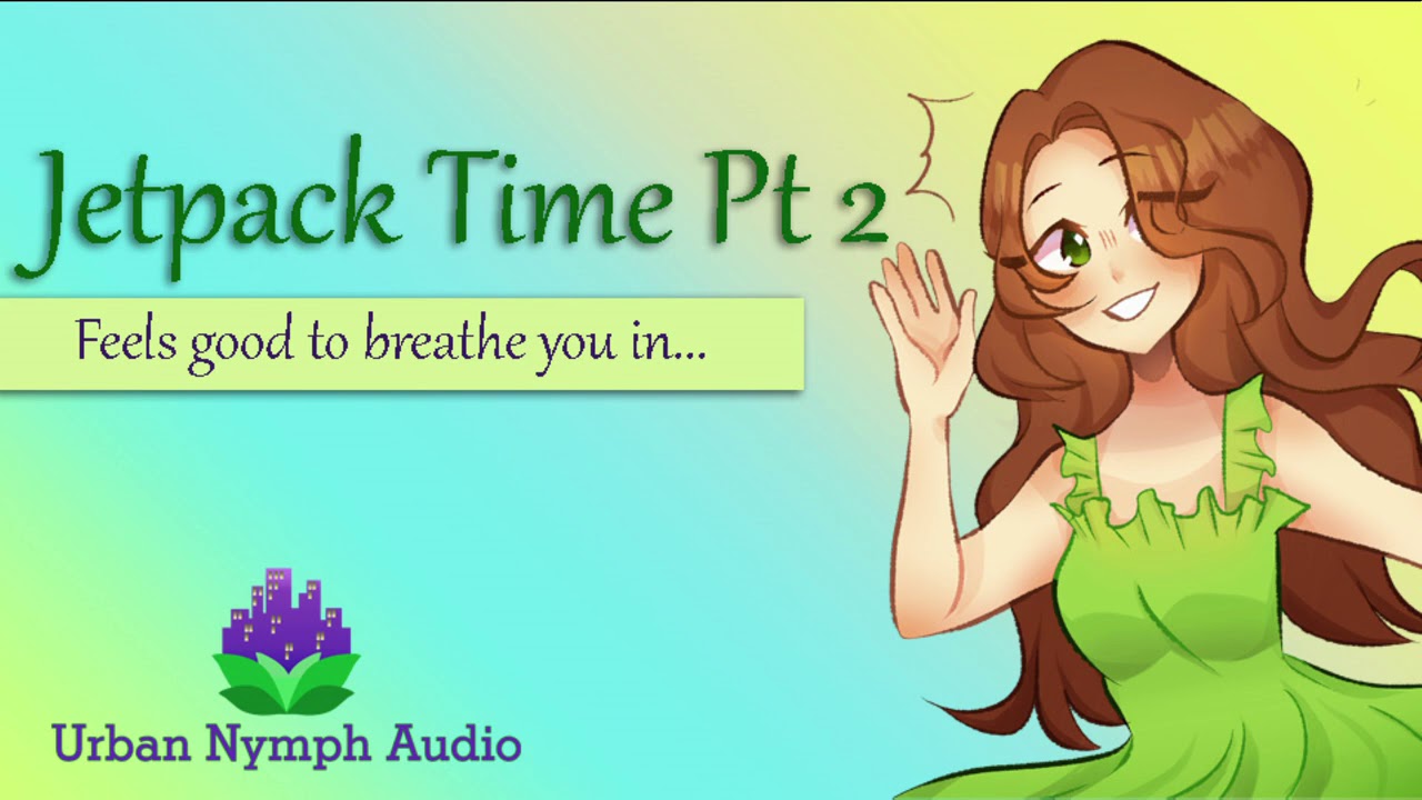 Reverse Comfort: Jetpack Time Again [F4A][audio][roleplay]