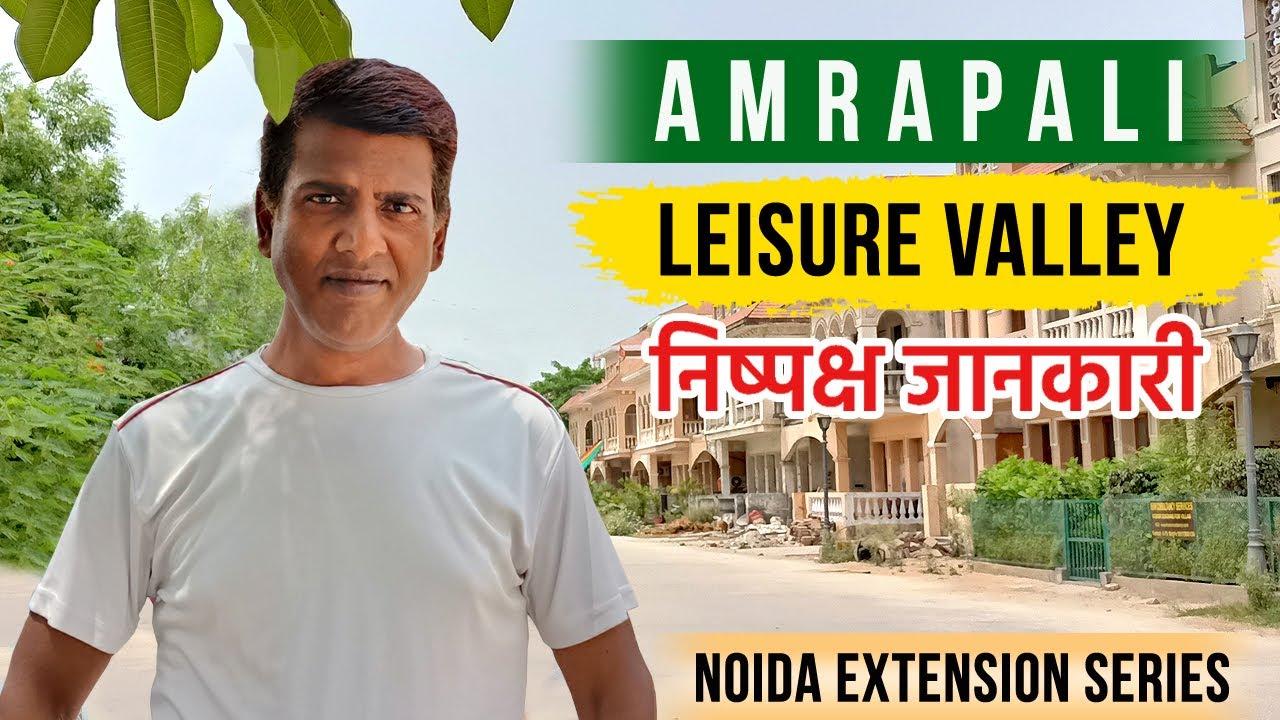 Amrapali Leisure Valley Villas Noida Extension - Independent Homes Near Delhi