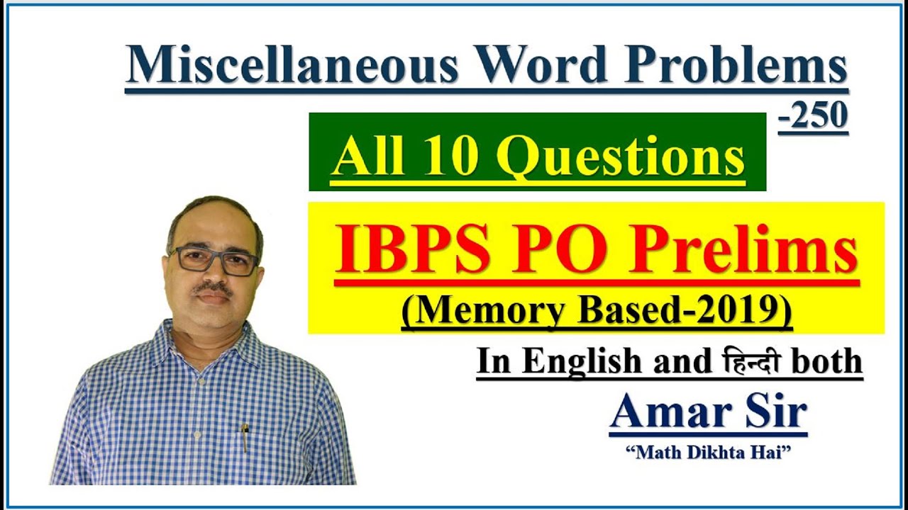 Miscellaneous Word Problems | 250 | IBPS PO Pre (Memory Based-2019) by Amar Sir