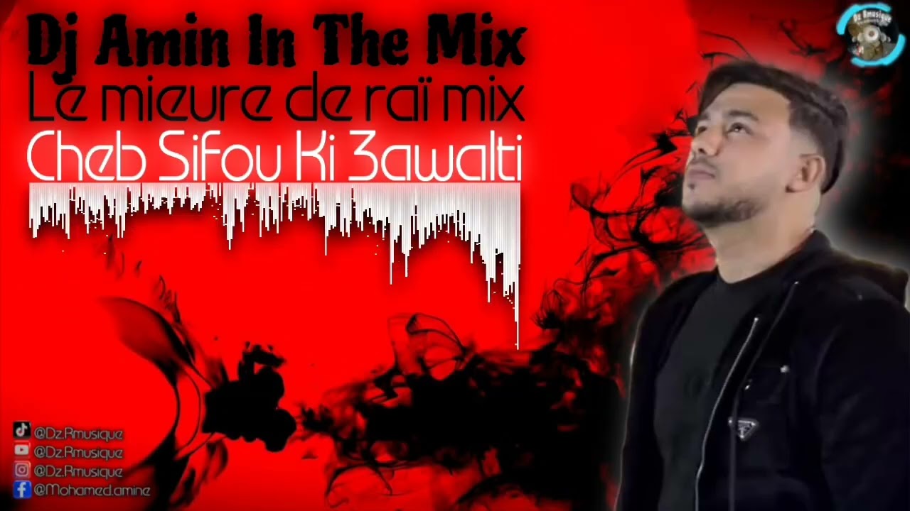 Cheb Sifou Feat Redouane Aroussi  كعولت لقيت قلبي واجد Rai mix by dj Amin #Remix #rai  #dz_rmusique