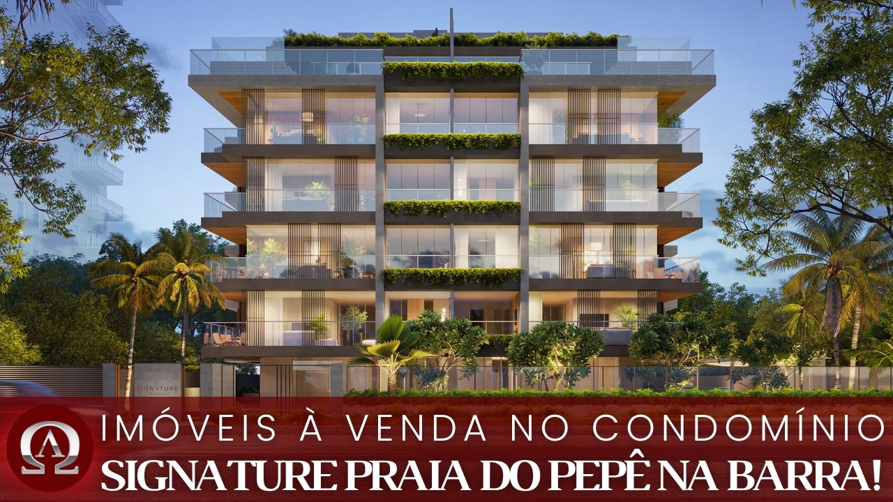 IMÓVEIS à venda no condomínio SIGNATURE PRAIA DO PEPÊ na BARRA DA TIJUCA no Rio de Janeiro / RJ!