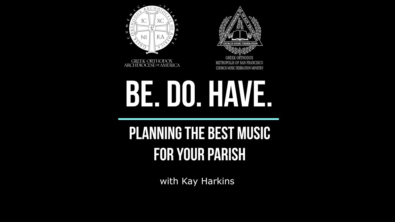 Be. Do. Have. Workshop - Planning The Best Music For Your Parish