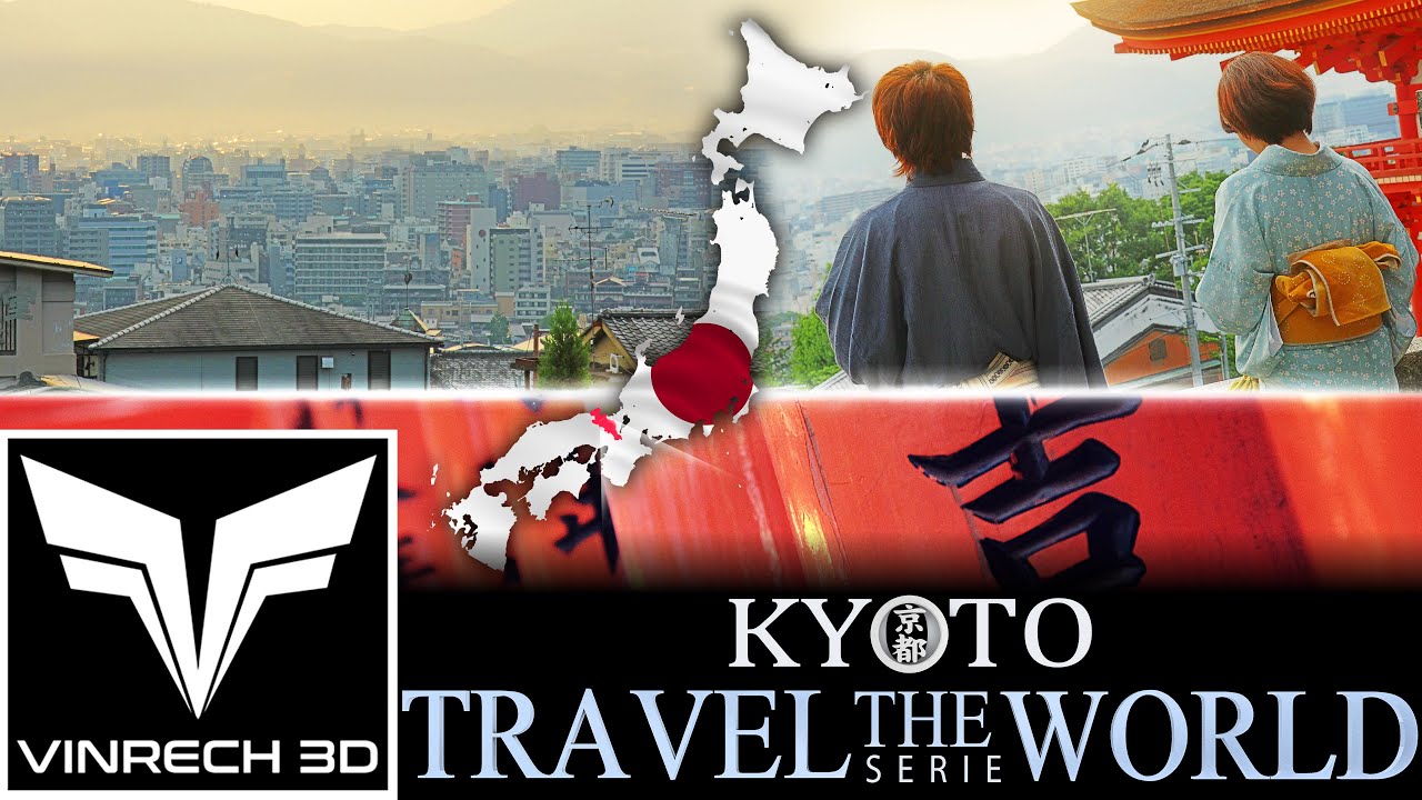 Discover KYOTO ! - TRAVEL THE WORLD serie by VINRECH PRODUCTION