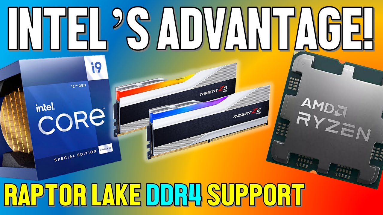 Intel Raptor Lake Will Support DDR4, How will AMD Respond? More Zen3D CPUs, AM4 Zen 4, AM5 DDR4