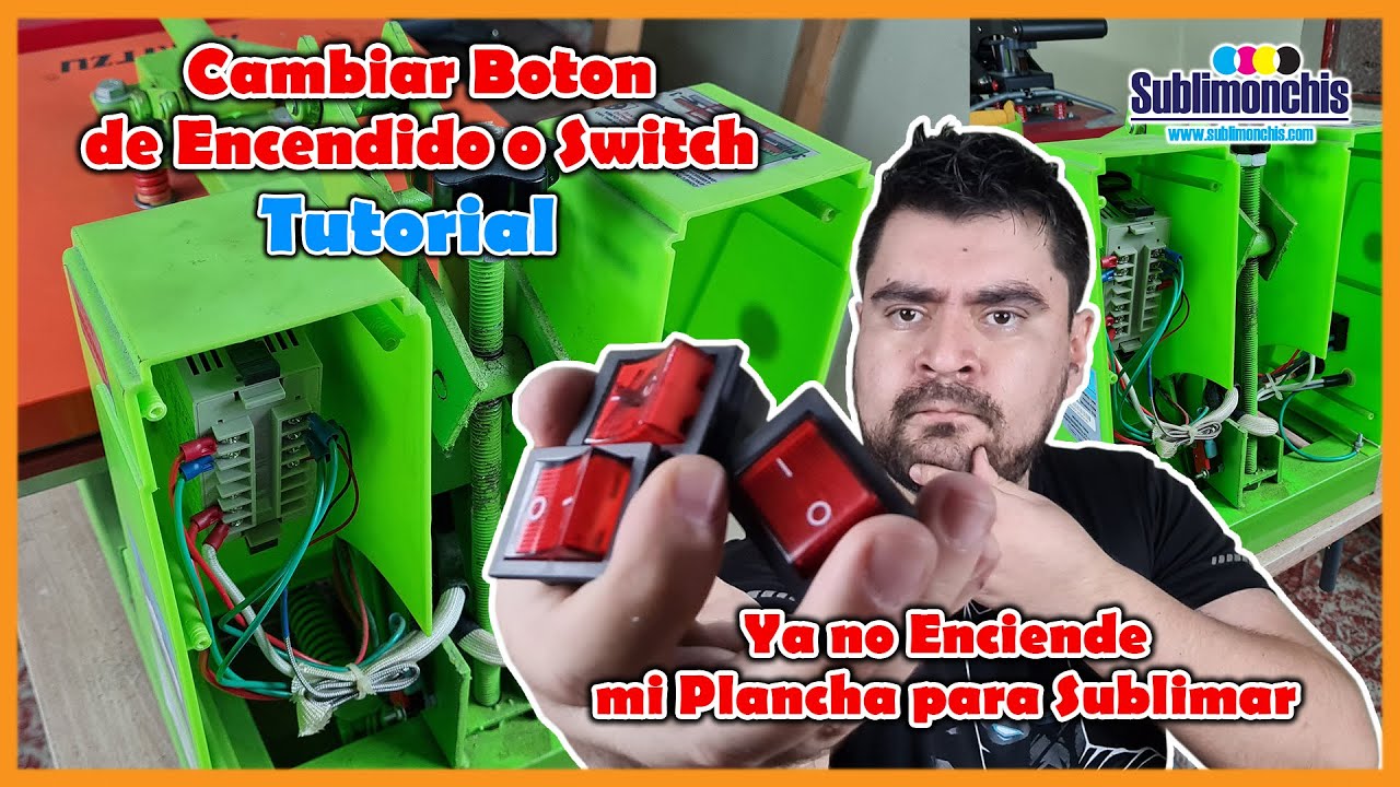 Cambiar BOTON o SWITCH de ENCENDIDO de PLANCHA para SUBLIMACION 💥 Tutorial PASO a PASO