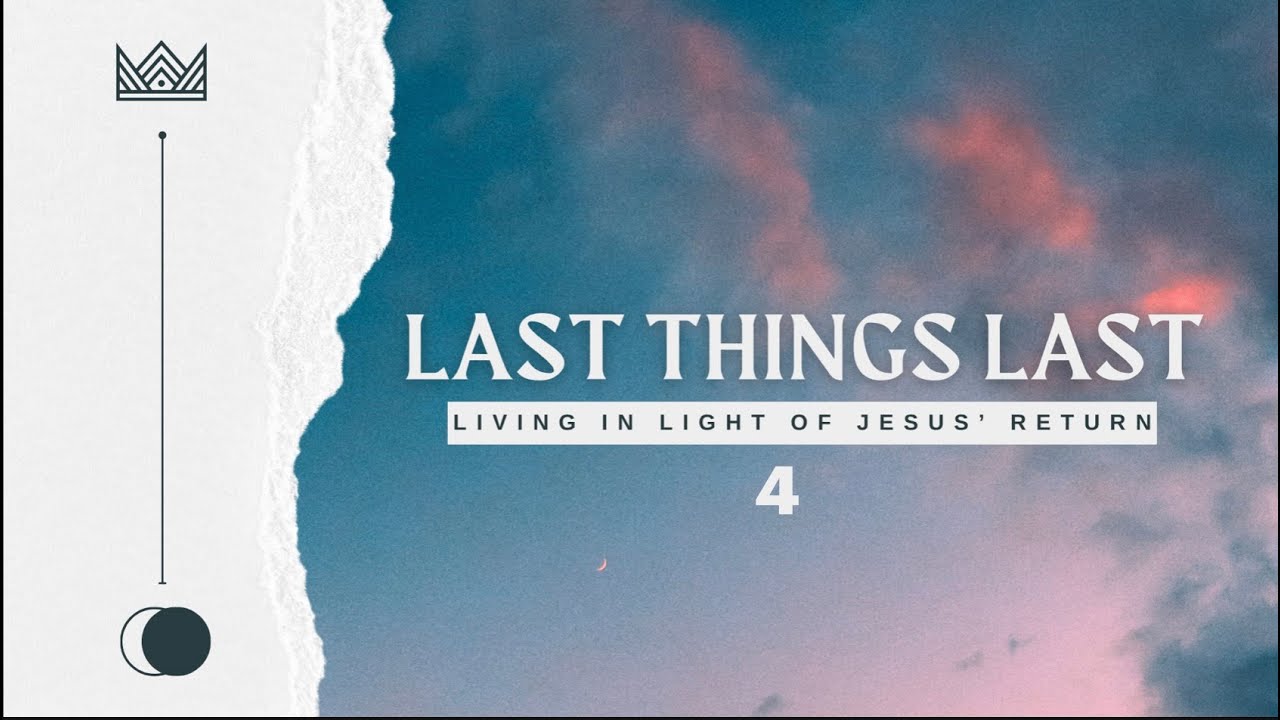 Last things Last 4- What is going to happen?- 09/11/25