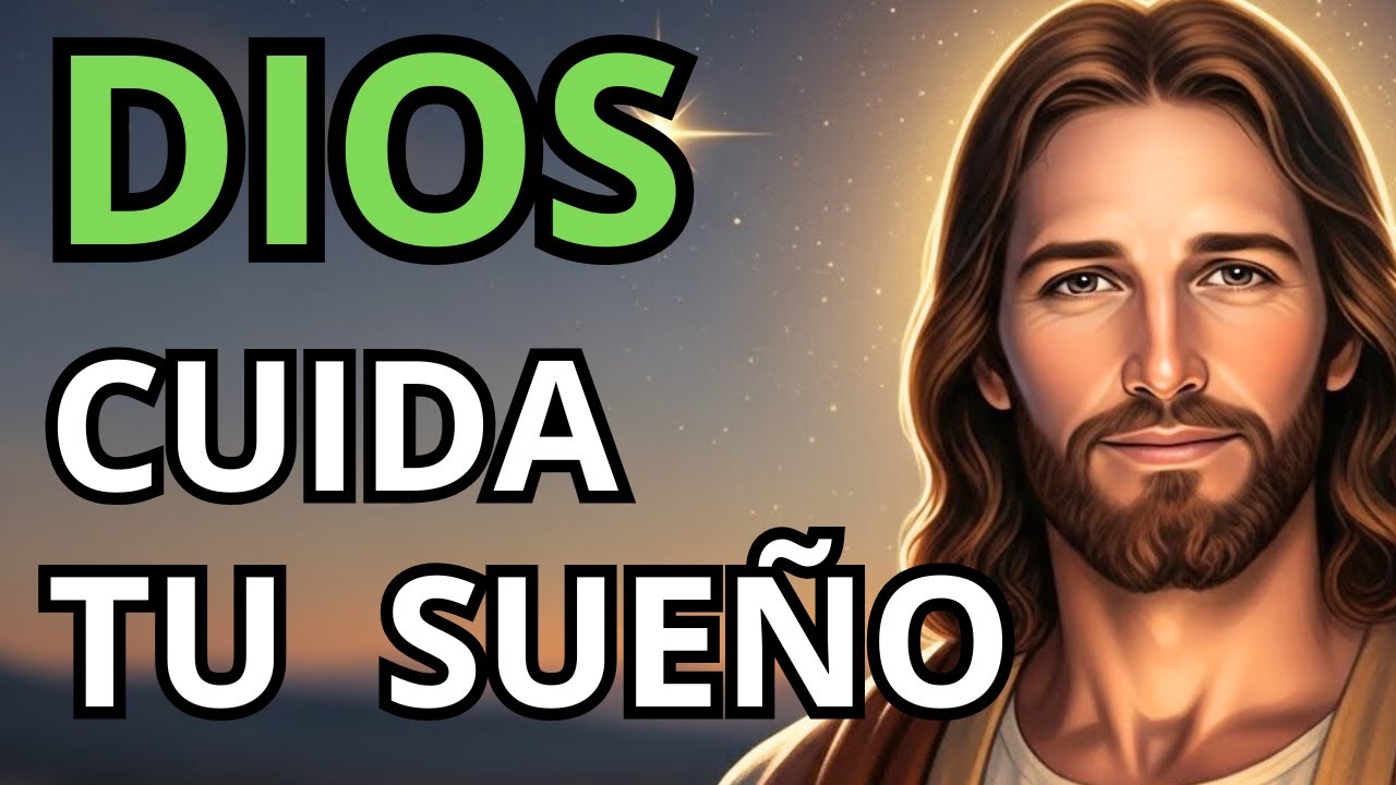 DIOS CUIDA TU SUEÑO: Ningún Mal Se Acercará a Tu Cama Esta Noche