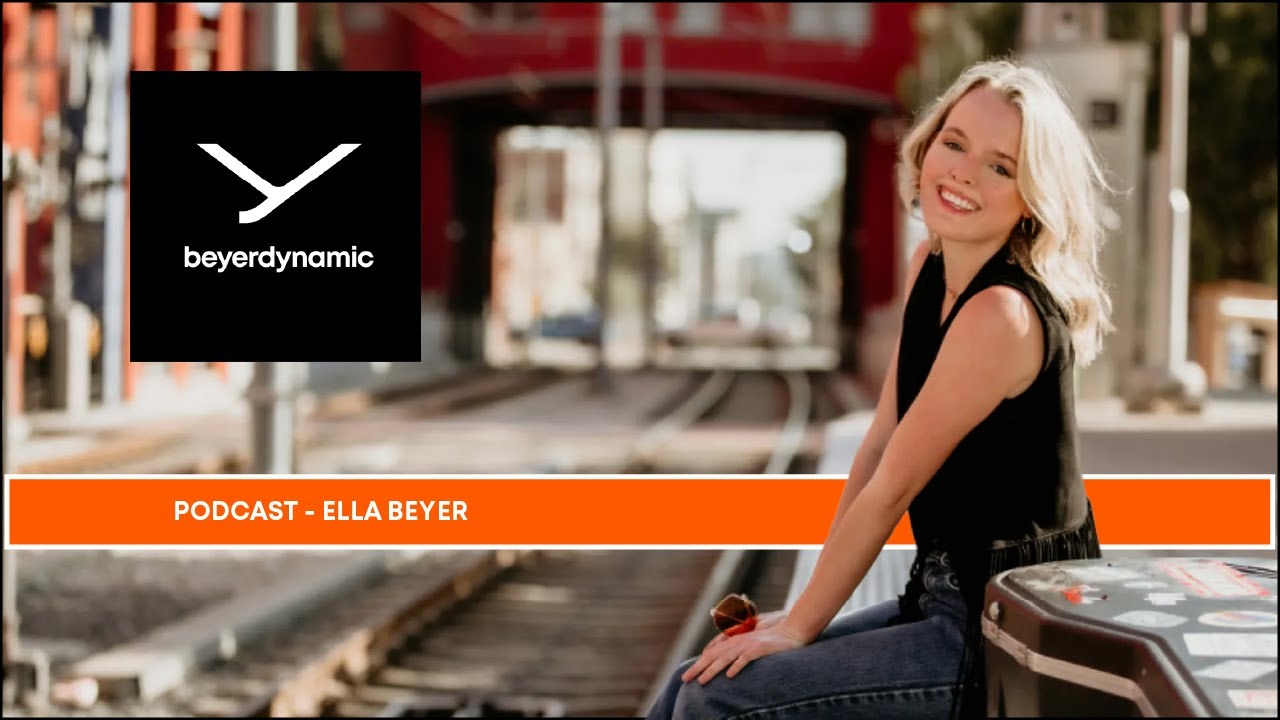 BEYERDYNAMIC PODCAST EP 1 ELLA BEYER