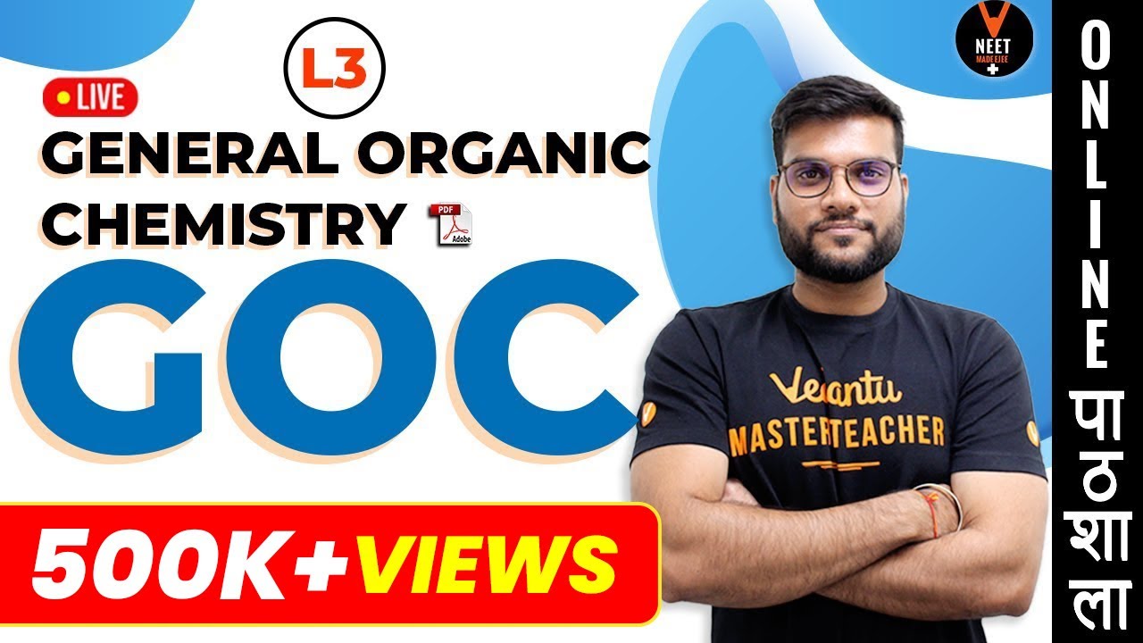 General Organic Chemistry (GOC) L 3 | Class 11 Chemistry Chapter 12 | NEET 2023 | By Arvind Arora