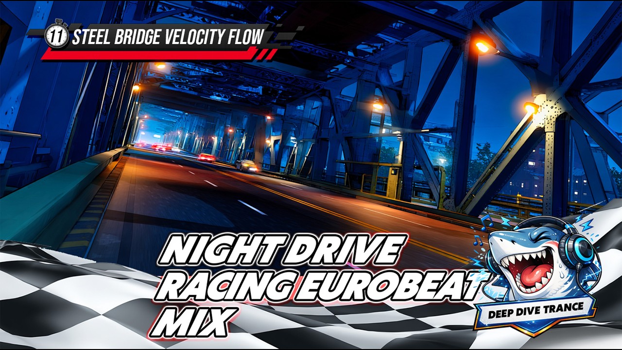 Night Drive Racing Eurobeat – Female Vocal Mix 60min | steel bridge velocity flow | Vol.11