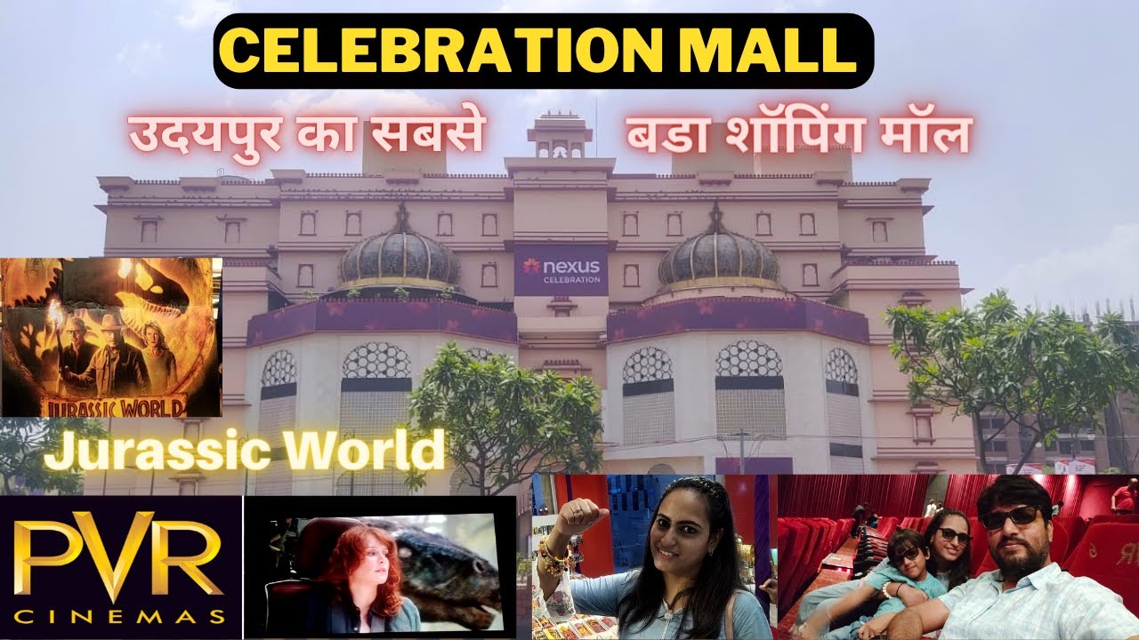 Celebration Mall Udaipur | PVR | Jurassic World | Shopping Mall | Devendra Dham | Bhuwana