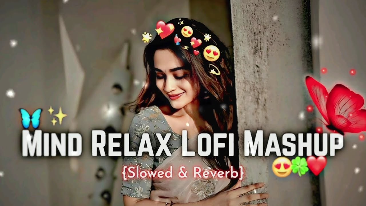 🎶 2026 Ultimate Mind Relaxing Lofi Beats | Study, Sleep & Chill 🎧 Romantic Sad  Vibes &Slowed Reverb