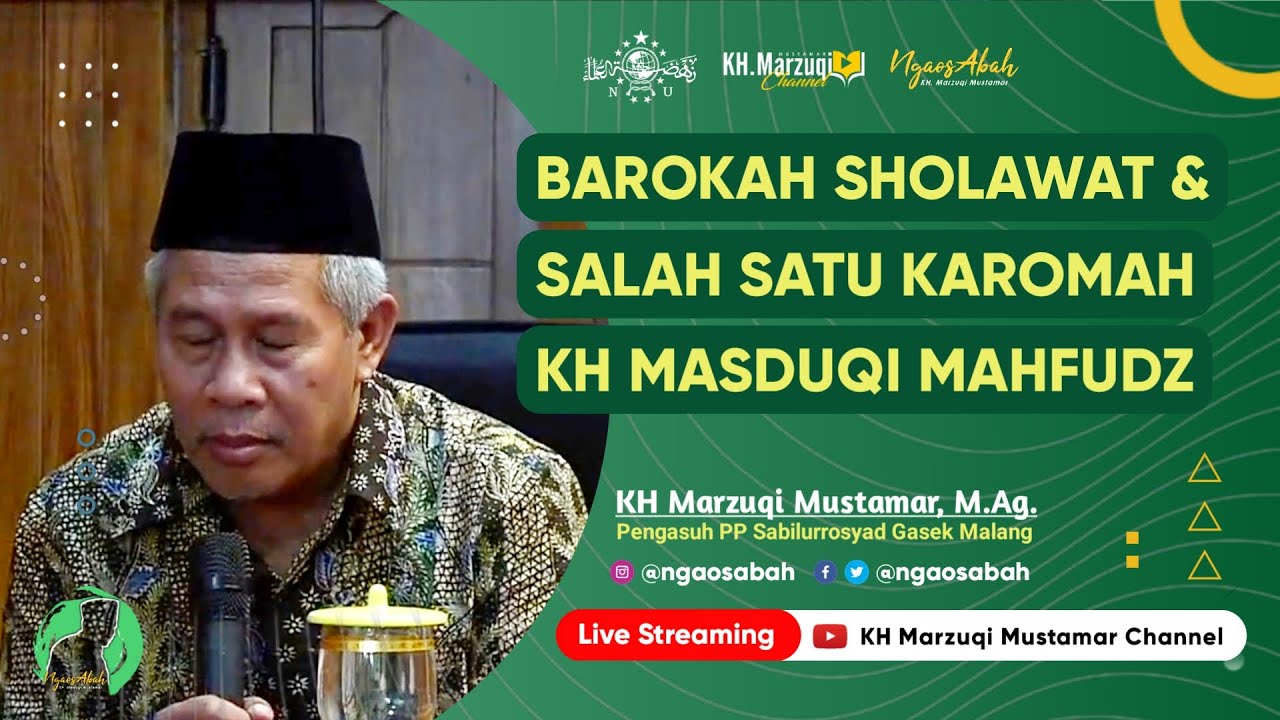 Barokah Sholawat & Salah Satu Karomah Abah KH Masduqi Mahfudz | KH Marzuqi Mustamar