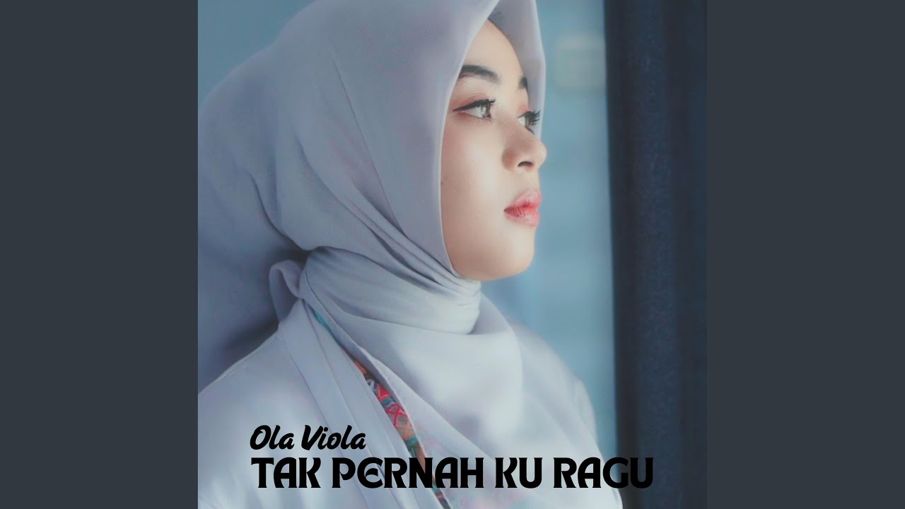 Tak Pernah Ku Ragu