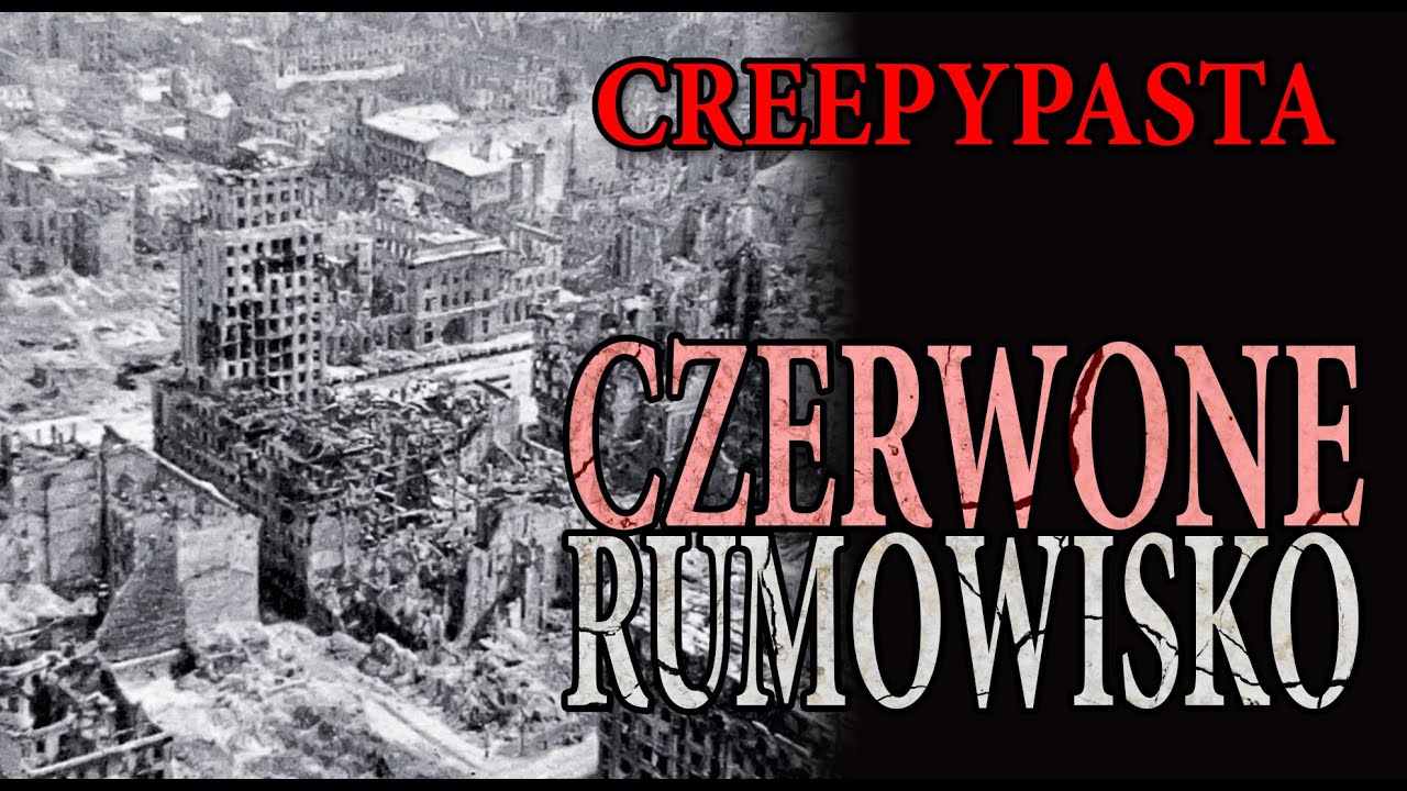 Czerwone Rumowisko - [Część 2] CreepyPasta [LEKTOR PL]