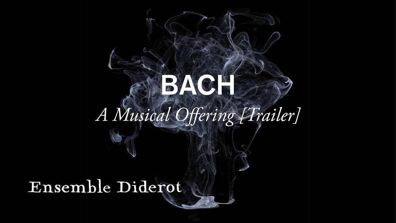 Bach: A Musical Offering | Pierre Nouvel | Ensemble Diderot