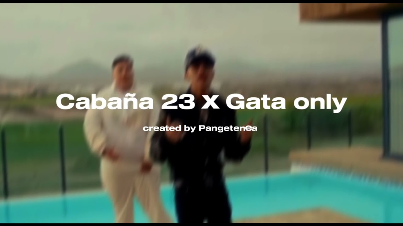 Cabaña 23 x Gata only (mashup)