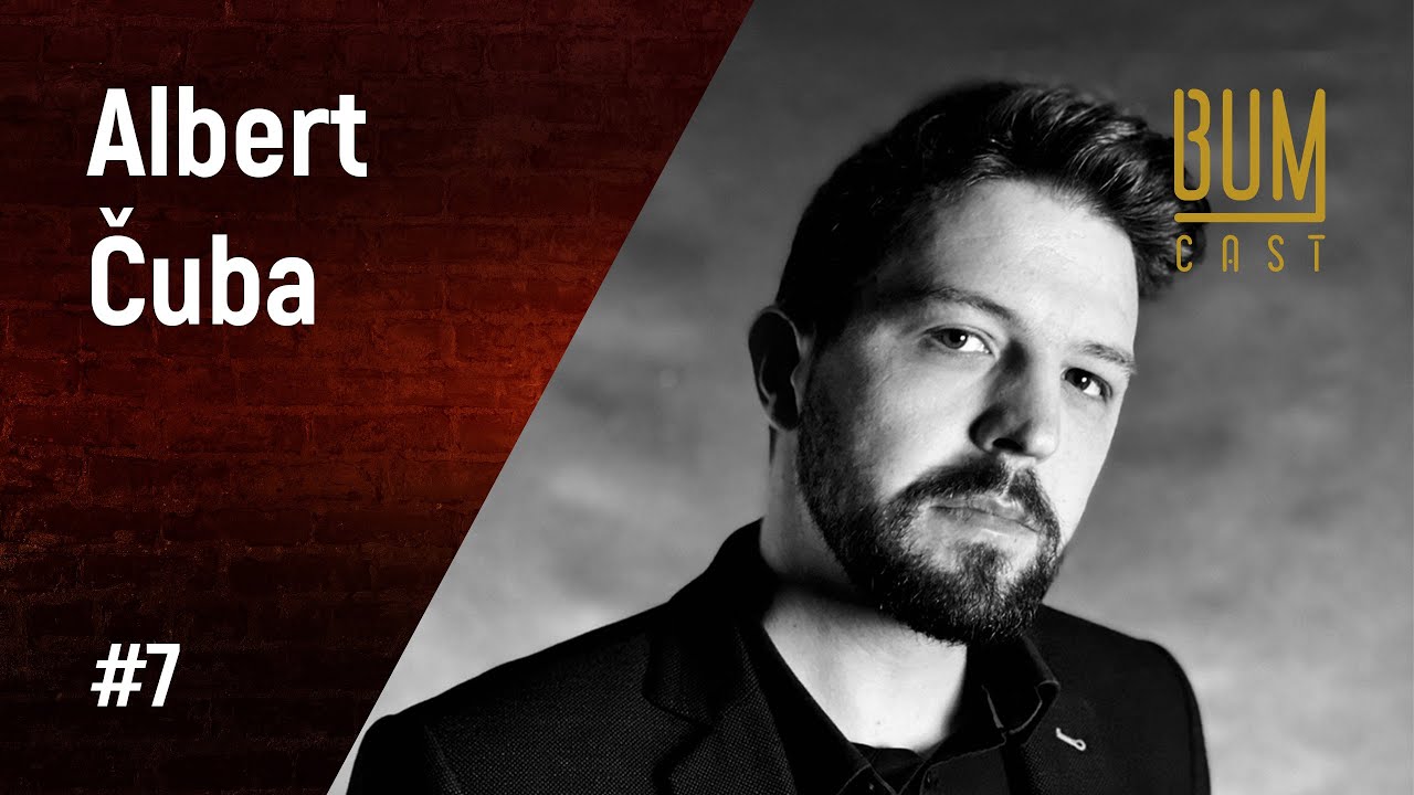 BUMCAST #7 Albert Čuba