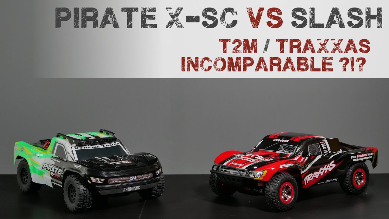 Pirate X-SC - T2M   /vs/   SLASH - TRAXXAS