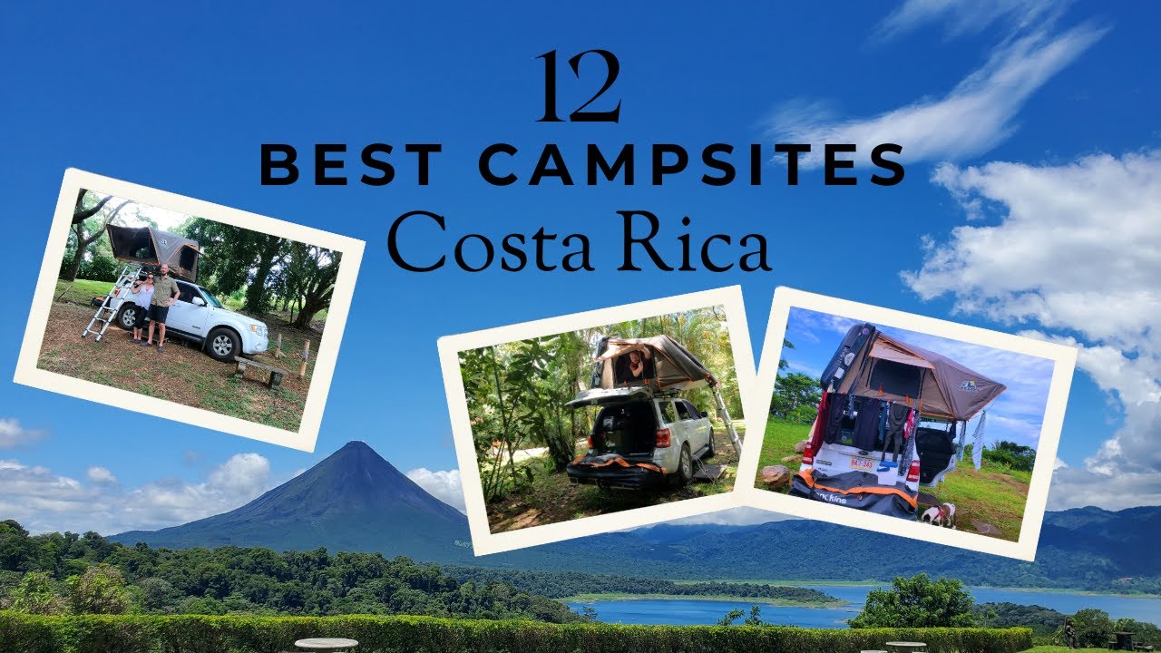 TOP 12 BEST CAMPSITES in COSTA RICA | Where to CAMP & OVERLAND in COSTA RICA | we CAMPED 5 months!!!