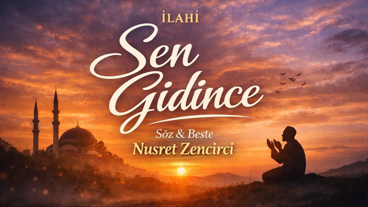 SEN GİDİNCE - @İLAHİBAKIŞ  | YENİ İLAHİ 2026