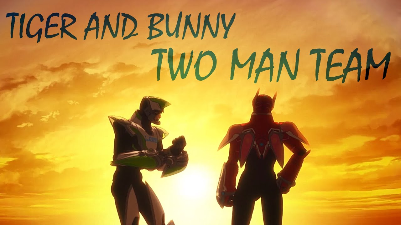 Tiger and Bunny || Two Man Team || AMV