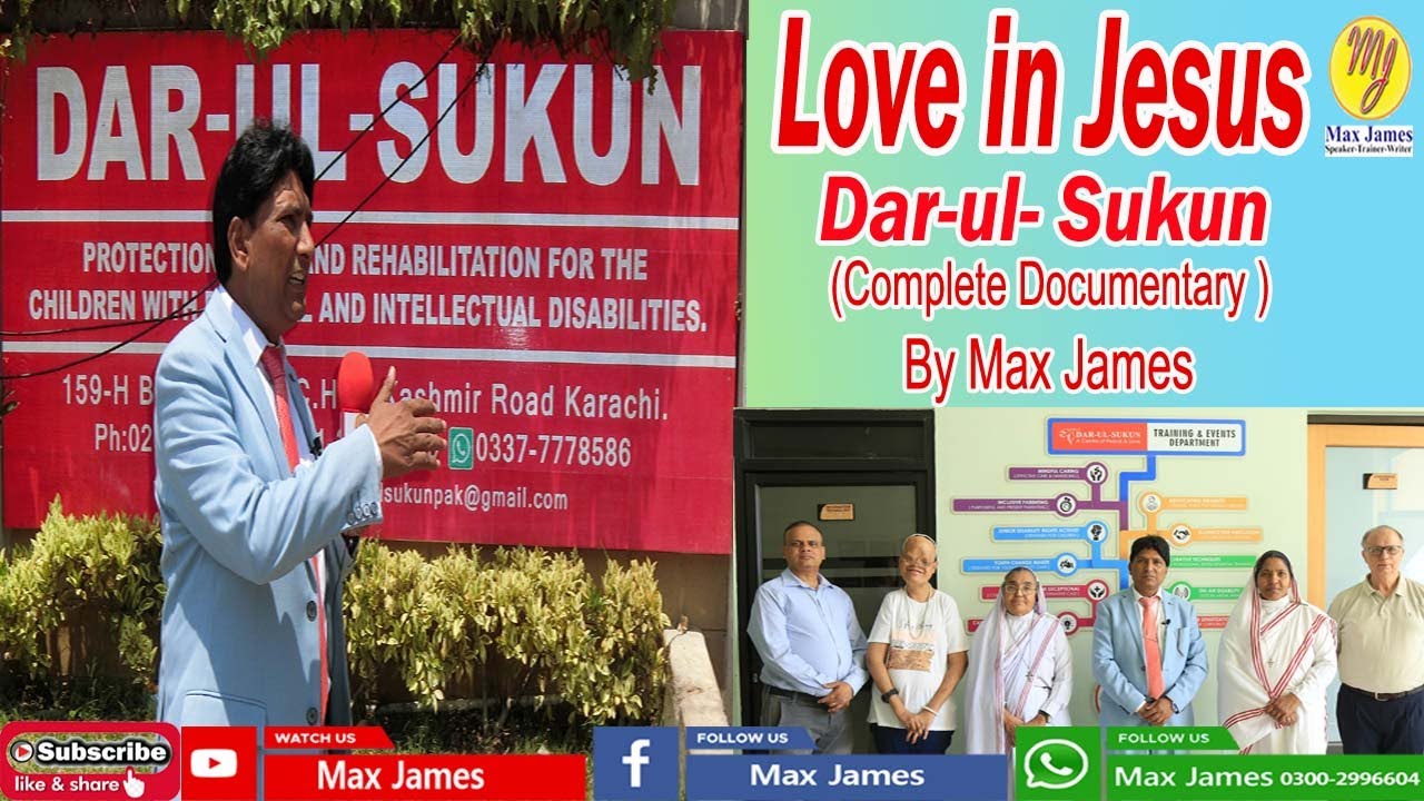 LOVE IN JESUS | DAR UL SUKUN | Complete Documentary | By Max James | Motivational Speaker