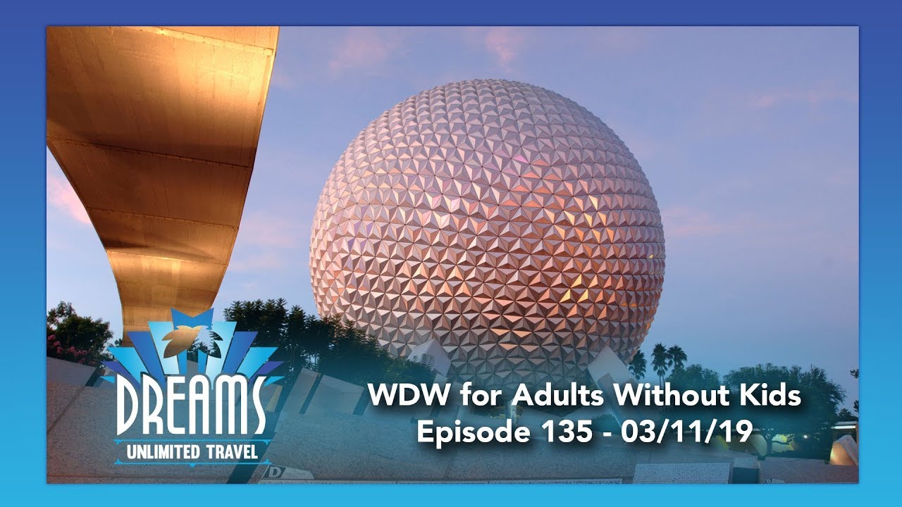 Adults Traveling to Walt Disney World Without Kids | 03/11/19