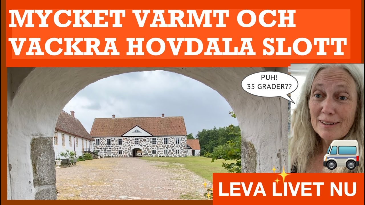 301. Skydda mot värme i husbilen och Hovdala slott