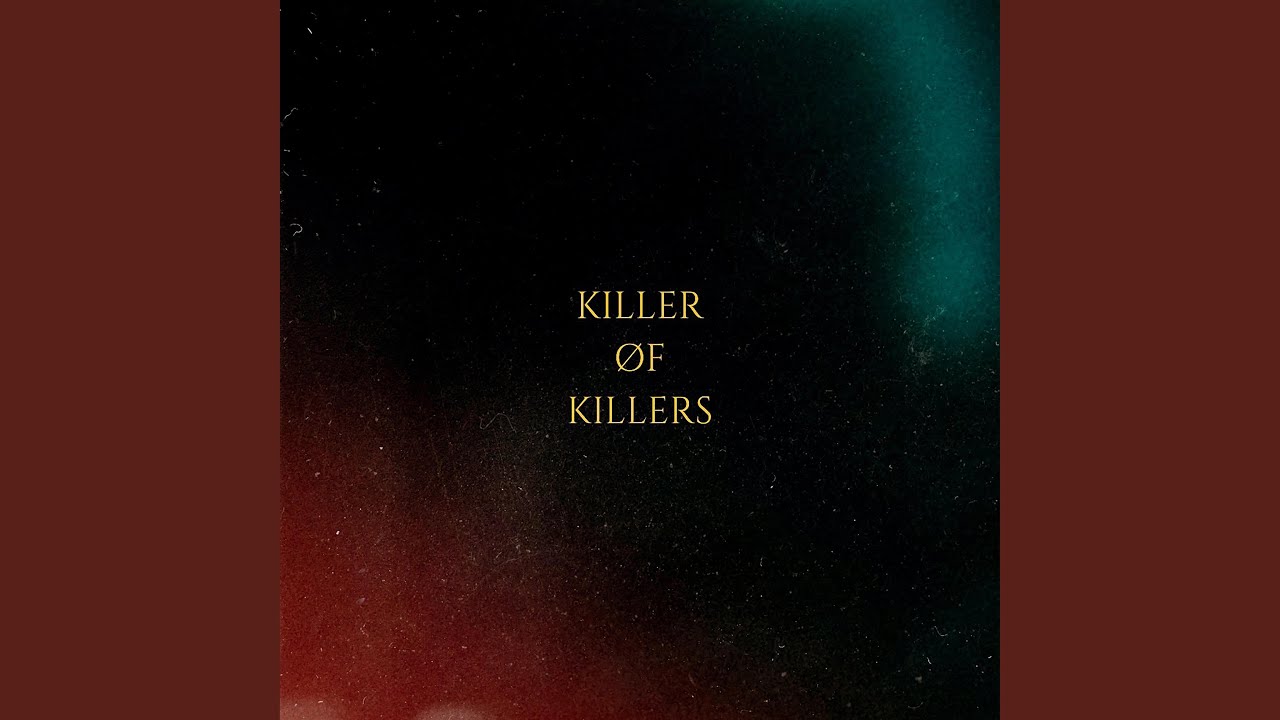 KILLER ØF KILLERS