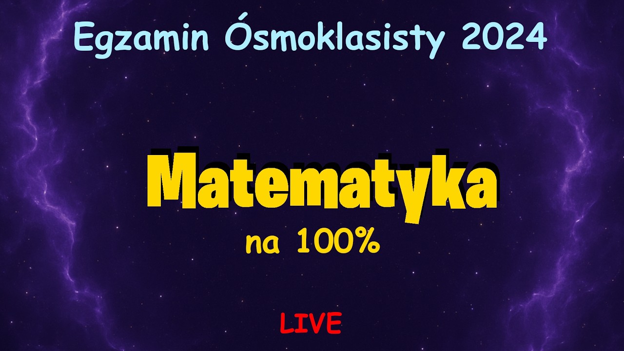 EGZAMIN ÓSMOKLASISTY 2024 |Matematyka| *ROZWIĄZANA NA 100%*