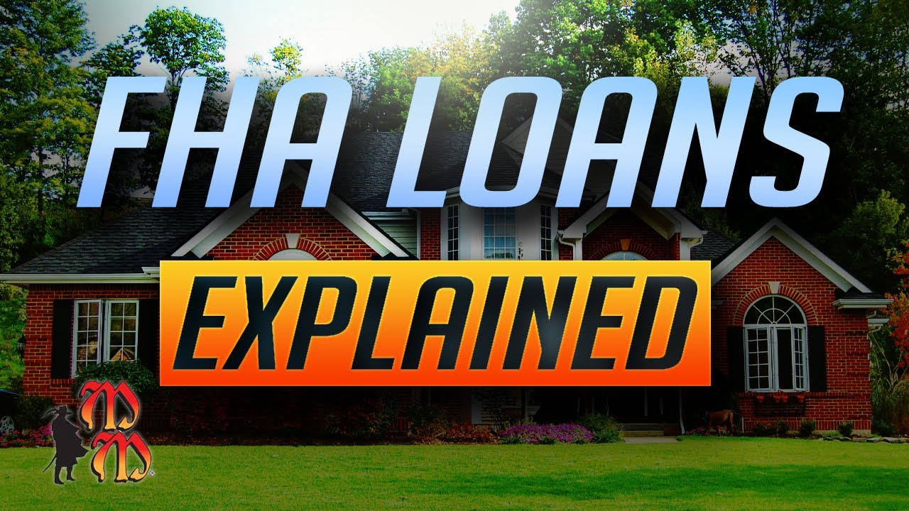 FHA Loans 2020 -  WHAT YOU NEED TO KNOW